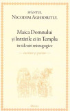 Maica Domnului și Intrările ei &icirc;n Templu &icirc;n t&acirc;lcuiri mistagogice - Paperback brosat - Sf. Nicodim Aghioritul - Deisis