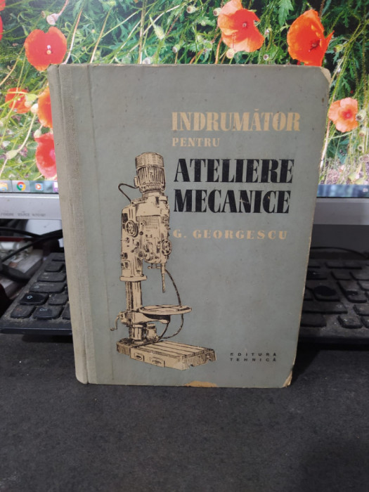 &Icirc;ndrumător pentru ateliere mecanice, Georgescu, București 1958, 119