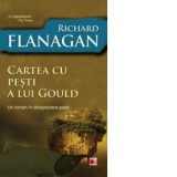 Cartea cu pesti a lui Gould - Richard Flanagan