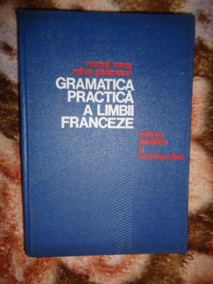 Gramatica practica a limbii franceze - Marcel Saras , Mihai Stefanescu / an 1976,317 pagini foto