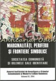 Cumpara ieftin Marginalitati, Periferii Si Frontiere Simbolice - Dinu Zamfirescu, Daniel Barbu, 2014