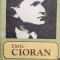 Emil Cioran - Revelatiile durerii