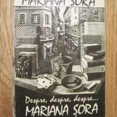 Mariana Șora - Despre, despre, despre... Mariana Șora
