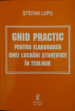 Ghid practic pentru elaborarea unei lucrari stiintifice in teologie, Lupu, f.b.