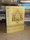 JAMES D. TABOR - DINASTIA IISUS * ISTORIA SECRETA A LUI IISUS , 2010 #