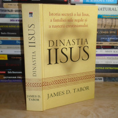 JAMES D. TABOR - DINASTIA IISUS * ISTORIA SECRETA A LUI IISUS , 2010 #