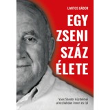 Egy zseni sz&aacute;z &eacute;lete - Vass S&aacute;ndor k&uuml;zdelmei k&eacute;zilabd&aacute;n innen &eacute;s t&uacute;l - (K&uuml;l&ouml;nleges kiad&aacute;s) - Lantos G&aacute;bor