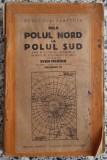Dela Polul Nord la Polul Sud - Sven Heddin// volumul VI