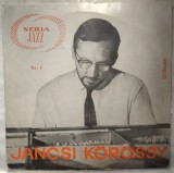 DISC EP 10" SERIA JAZZ NR. 1 - JANCSY KOROSSY [1965 / EDD 1104] [disc uzat, cu o zgarietura lata pe fata 2 - a se citi descrierea]