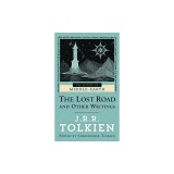 The Lost Road and Other Writings