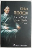 Șoseaua Virtuții. Cartea C&acirc;inelui - Cristian Teodorescu - Roman Rom&acirc;nesc
