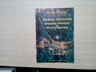 ORASUL PUCIOASA STATIUNE DE INTERES NATIONAL - Ilie Huica - 1999, 87 p. foto