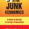J Is for Junk Economics: A Guide to Reality in an Age of Deception