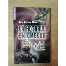 LA HOTARUL ENIGMELOR de DAN ADRIAN OLARU