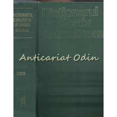 Dictionarul Explicativ Al Limbii Romane DEX - Ion Coteanu, Luiza Seche