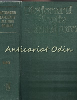 Dictionarul Explicativ Al Limbii Romane DEX - Ion Coteanu, Luiza Seche foto