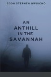 An Anthill In The Savannah