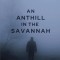 An Anthill In The Savannah