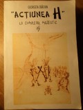 ACTIUNEA H LA COMPLEXUL MUZEISTIC IASI IN DOCUMENTE INEDITE-GEORGETA CRACIUN-234305