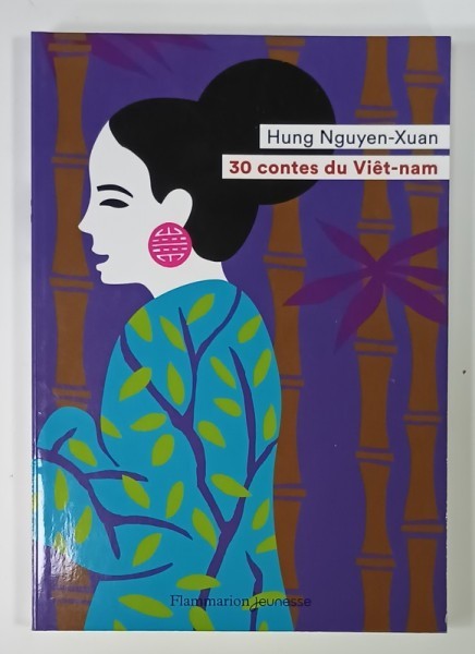 30 CONTES DU VIET - NAM par HUNG NGUYEN - XUAN , 1996