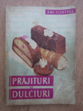 Ana Elenescu - Prajituri si dulciuri
