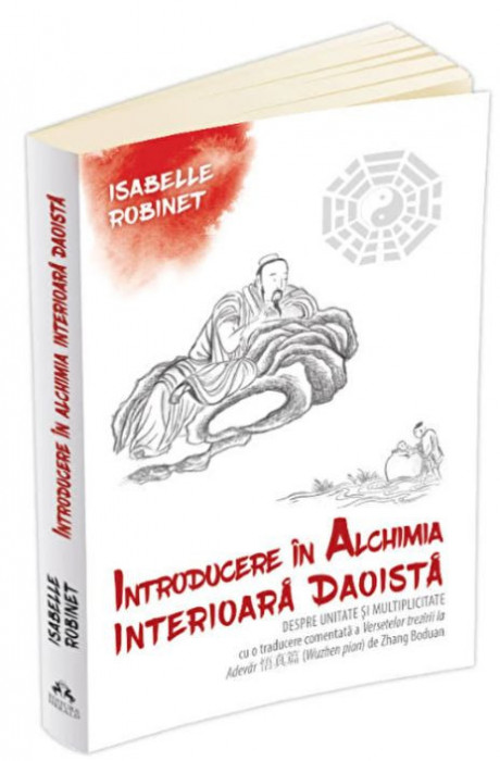Introducere in alchimia interioara daoista (Neidan) - Despre unitate si multiplicitate - Isabelle Robinet
