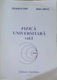 Fizica Universitara Vol. 1 - Georgeta Strat, Irinel Grecu, Junimea 2002, Manual Fizica, 267 Pagini