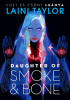 Daughter of Smoke &amp; Bone &ndash; F&uuml;st &eacute;s csont le&aacute;nya - Laini Taylor