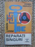 REPARATI SINGURI - VIOREL RADUCU