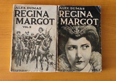 Alexandre Dumas - Regina Margot - 2 volume (Ed. Cugetarea) trad. P. Ioanid foto