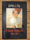 Fara-mituri (1948-1989) - Stefan J. Fay cu autograf