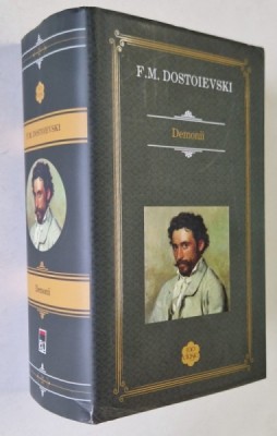 DEMONII , ROMAN IN TREI PARTI de F. M. DOSTOIEVSKI , 2021 *EDITIE CARTONATA foto