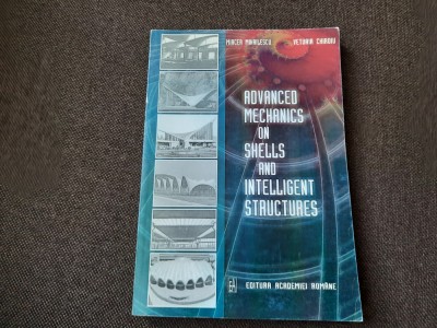 ADVANCED MECHANICS ON SHELLS AN INTELLIGENT STRUCTURES MIRCEA MIHAILESCU foto