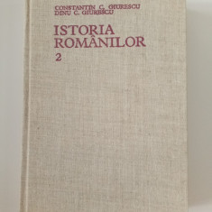 ISTORIA ROMÂNILOR - VOL 2- CONSTANTIN C. GIURESCU ȘI DINU C. GIURESCU