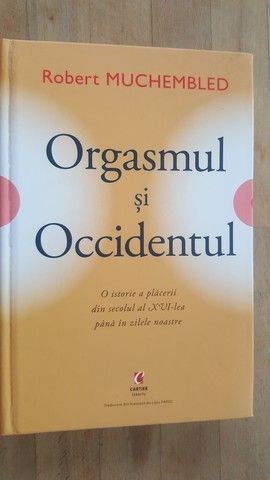 Orgasmul si Occidentul- Robert Muchembled
