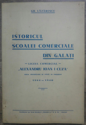 Istoricul Scoalei Comerciale din Galati - Gh. Lazarescu/ 1940 foto