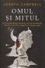 Omul si mitul - Joseph Campbell