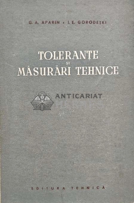 Tolerante si masurari tehnice - 1956 - G. A. Aparin (AG109)