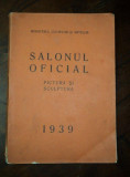 SALONUL OFICIAL , PICTURA SI SCULPTURA , 1939