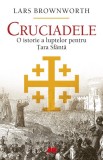 Cumpara ieftin Cruciadele. O istorie a luptelor pentru Tara Sfanta