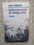 Ana Simion - Singuratate si speranta