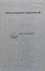 Mica enciclopedie a figurilor de stil - 1975 - GH. N. Dragomirescu (XE2) foto