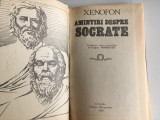 Cumpara ieftin XENOFON, AMINTIRI DESPRE SOCRATE- CONVORBIRI/ DESPRE ECONOMIE/BANCHETUL/APOLOGIA