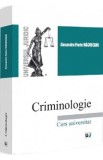 Criminologie. Curs universitar - Alexandru Florin Magureanu