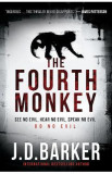 The Fourth Monkey. 4MK Thriller #1 - J.D. Barker