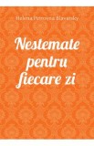 Nestemate pentru fiecare zi - Helena Petrovna Blavatsky