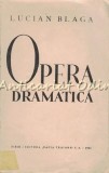 Cumpara ieftin Opera Dramatica - Lucian Blaga - 1942