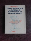 TEORIA DIFERENTIALA A CURBELOR SI SUPRAFETELOR CU APLICATII TEHNICE - GH.D. IONESCU