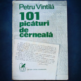 101 Picaturi de Cerneala - Petru Vintila - Roman Beletristica