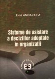 SISTEME DE ASISTARE A DECIZIILOR ADOPTATE IN ORGANIZATII-IONUT ANICA POPA